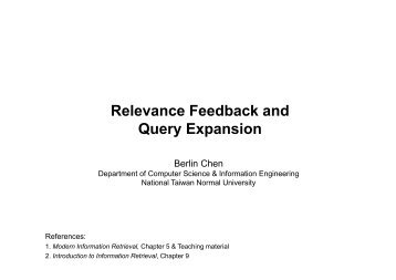 Relevance Feedback and Query Expansion - Berlin Chen