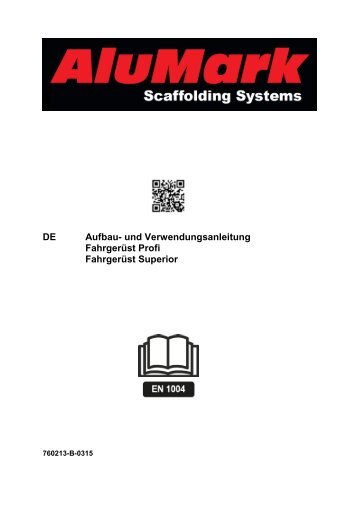 DE Aufbau- und Verwendungsanleitung Fahrgerüst Profi Fahrgerüst Superior