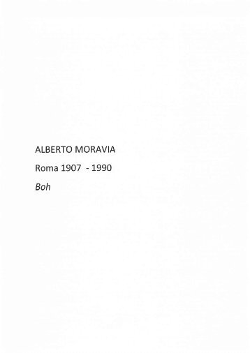 ALBERTO MORAVIA Roma 1907 - L990 Boh