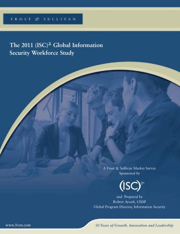 2011 Global Information Security Workforce Study - ISC
