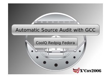 Automatic Source Audit with GCC - XCon