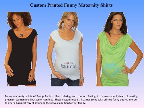 Custom Printed Funny Maternity Shirts