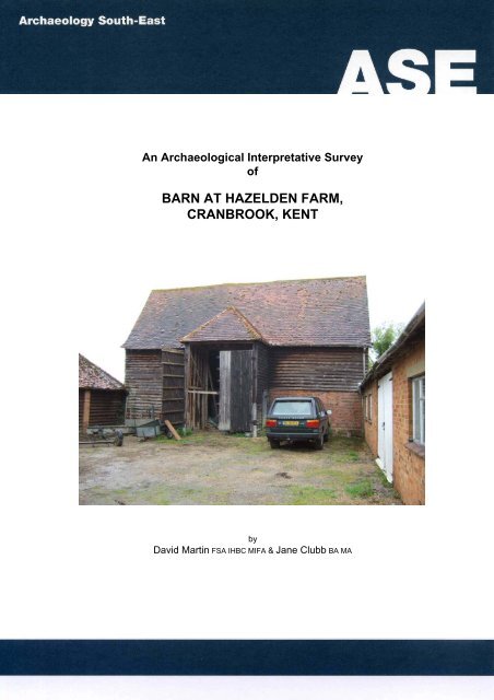 barn at hazelden farm, cranbrook, kent - Archaeology South-East