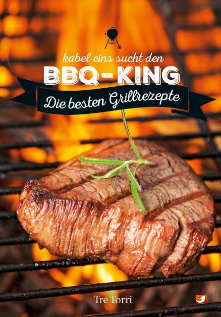 kabel eins sucht den BBQ-King - Die besten Grillrezepte