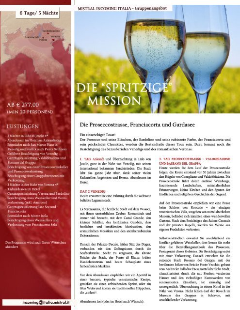 Die "Spritzige" Mission