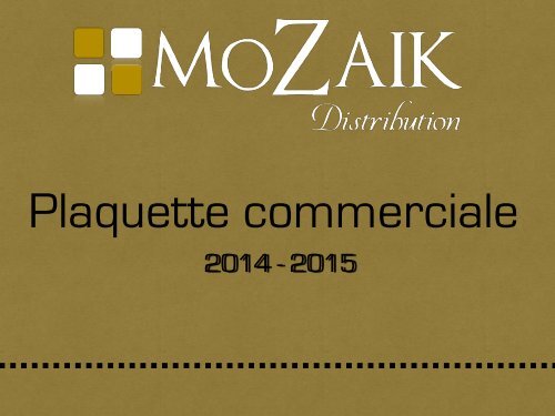 Catalogue Mozaik Distribution