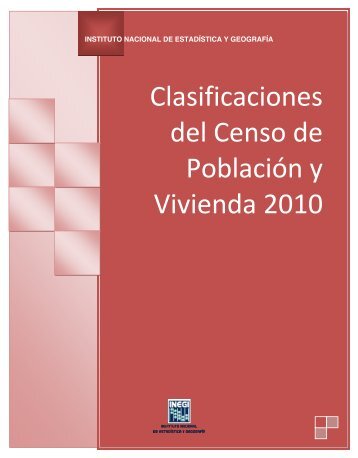 Clasificaciones del Censo de Población y Vivienda 2010. - Inegi