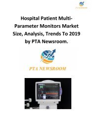 Hospital Patient Multi-Parameter Monitors Market Size, Analysis, Trends To 2019 by PTA Newsroom.