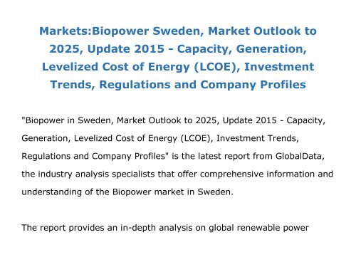 Market ReseMarkets:Biopower Sweden, Market Outlook to 2025, Update 2015arch Store