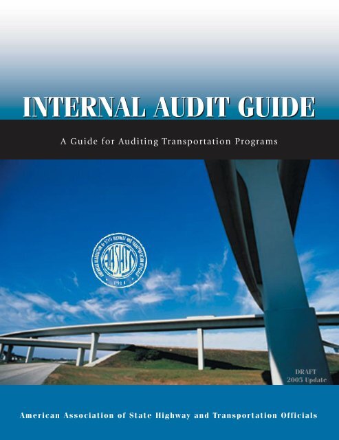 Internal Audit Guide - FINAL - AASHTO - Internal/External Audit ...