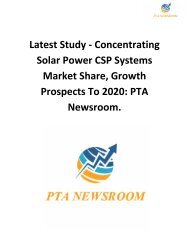 Latest Study - Concentrating Solar Power CSP Systems Market Share, Growth Prospects To 2020: PTA Newsroom.