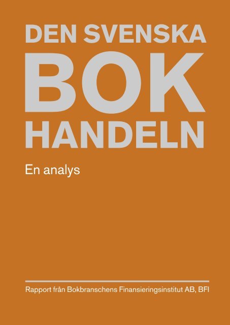 Den svenska bokhandeln. En analys - Svenska FÃ¶rlÃ¤ggarefÃ¶reningen