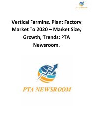 Vertical Farming, Plant Factory Market To 2020 – Market Size, Growth, Trends: PTA Newsroom.