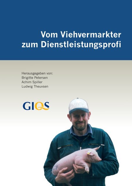 Vom Viehvermarkter zum Dienstleistungsprofi, Teil 1 - GIQS