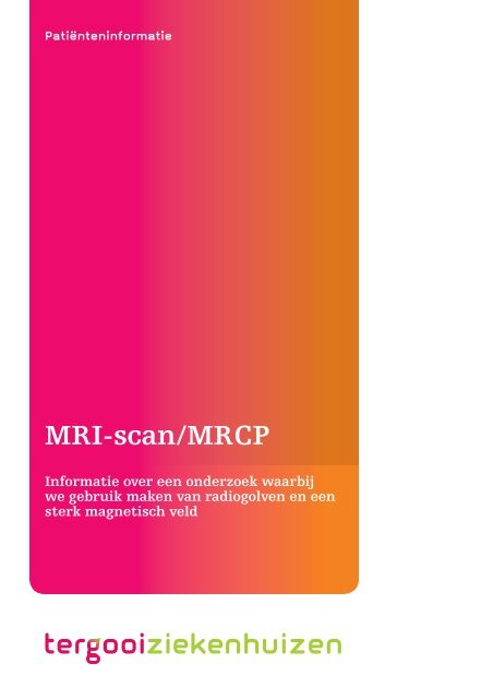 MRI-scan/MRCP [151kb] Radiologie - Tergooi