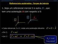 Referenciais acelerados : forças de inércia 1. Seja um referencial ...