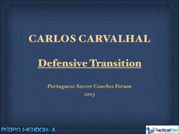 CARLOS CARVALHAL Defensive Transition