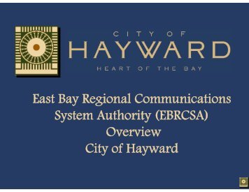 East Bay Regional Communications System ... - City of HAYWARD