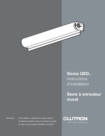 Sivoia QEDTM Instructions d'installation Store Ã  enrouleur ... - Lutron