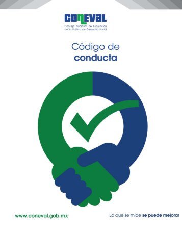 1 CÃDIGO DE CONDUCTA DEL CONEVAL I. IntroducciÃ³n El ...