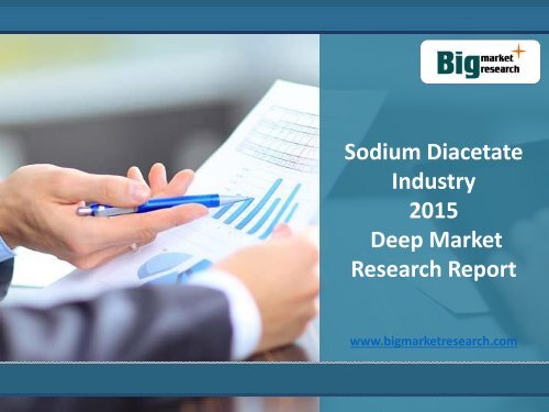 Sodium Diacetate Industry in China, US, Europe, Japan 2015