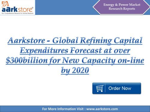 Aarkstore - Global Refining Capital Expenditures Forecast