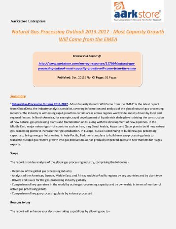 Aarkstore - Natural Gas-Processing Outlook 2013-2017 - Most Capacity Growth Will Come from the EMEA