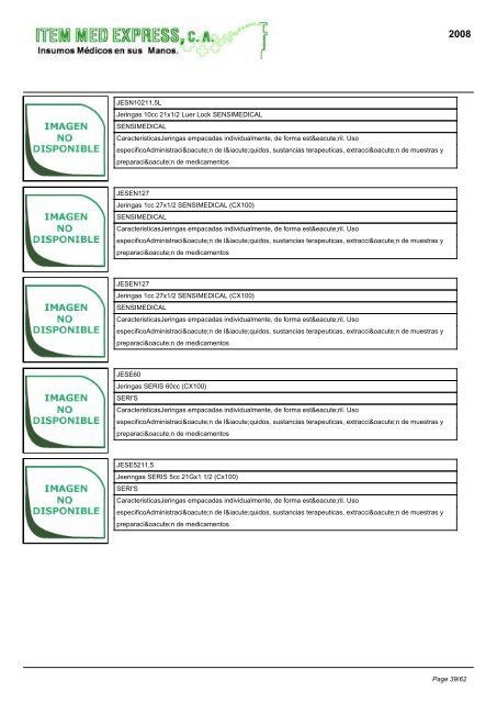 Adhesivos (7) Agujas (19) Algodones, Gasas y Otros (9) Apositos (1 ...