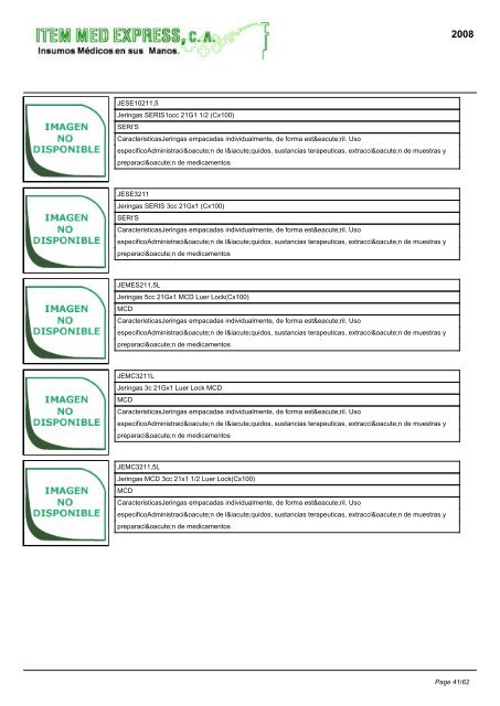 Adhesivos (7) Agujas (19) Algodones, Gasas y Otros (9) Apositos (1 ...