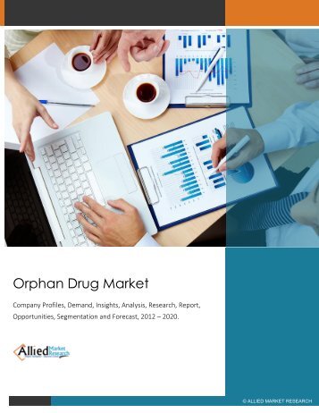 Orphan Drug Market - Insights, Analysis, Research, Report, Opportunities, Segmentation and Forecast, 2012 - 2020