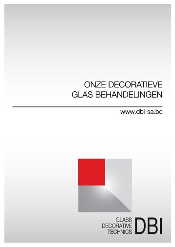 ONZE DECORATIEVE GLAS BEHANDELINGEN