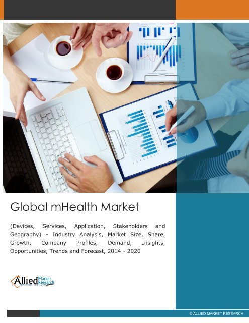 mHealth Market (Devices, Services, Application, Stakeholders and Geography) Forecast 2014 to 2020