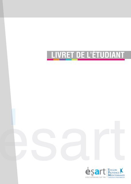 Livret de l'étudiant ESART TPM 2010 - Ecole Supérieure d'Art de ...