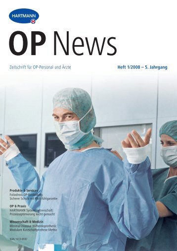 Zeitschrift für OP-Personal und Ärzte Heft 1/2008 – 5. Jahrgang