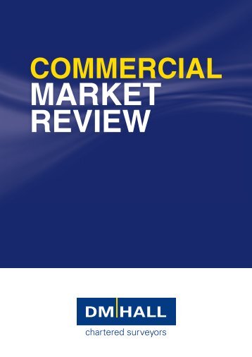 DM Hall Commercial Market Review. (876 KB PDF Document)