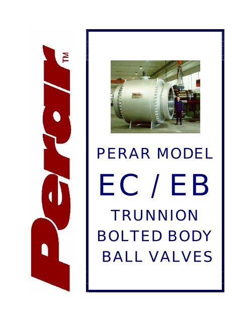 PERAR MODEL TRUNNION BOLTED BODY BALL VALVES