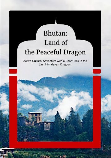 Bhutan: Land of the Peaceful Dragon