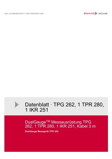 Datenblatt Ã‚Â· TPG 262, 1 TPR 280, 1 IKR 251 - Pfeiffer Vacuum