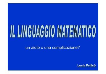 Conferenza Lucia FellicÃ² -Il linguaggio matematico - Euclide ...