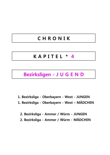 CHRONIK-KAPITEL 4 Bezirksligen Jugend - Starnberg