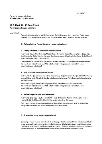 MUISTIO 12.8.2008 klo 13.00 â 15.40 Kauhajoen kaupungintalo