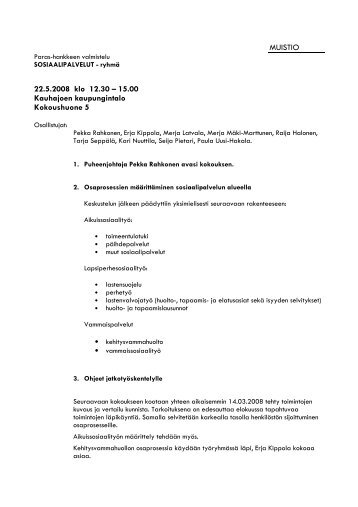 MUISTIO 22.5.2008 klo 12.30 â 15.00 Kauhajoen kaupungintalo ...