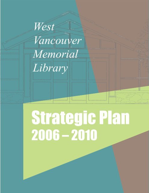 2006 - 2010 Strategic Plan - West Vancouver Memorial Library