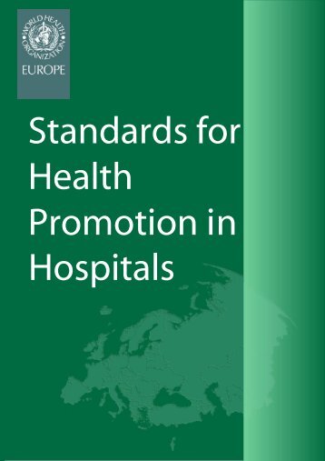 Standards for Health Promotion in Hospitals PREAMBLE