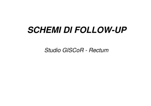 SCHEMI DI FOLLOW-UP - GISCoR
