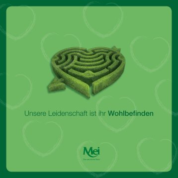 Unsere Leidenschaft ist ihr Wohlbefinden - Mei