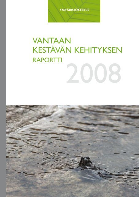 Vantaan kestävän kehityksen raportti 2008 - Vantaan kaupunki