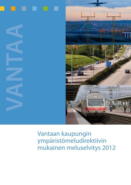 Vantaan kaupungin ympäristömeludirektiivin ... - Vantaan kaupunki