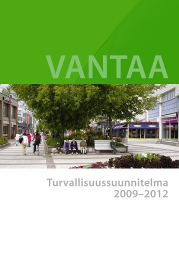 Turvallisuus Vantaalla 2009-2012 - Vantaan kaupunki