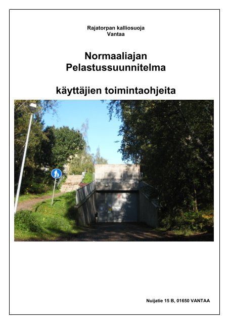 Pelastussuunnitelma kalliosuojan käyttäjille. - Vantaan kaupunki